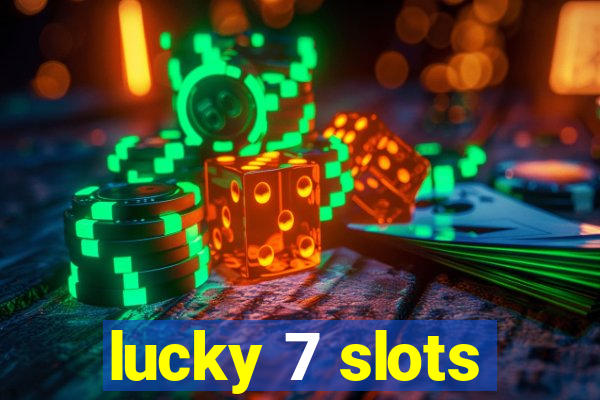 lucky 7 slots